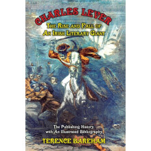 Charles Lever The Rise and Fall of an Irish Literary Giant The Publish