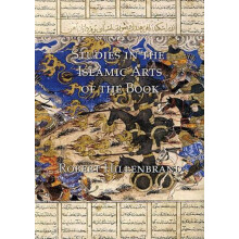 Studies in the Islamic Arts of the Book by Robert Hillenbrand Hardcove