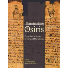 Illuminating Osiris Studies in Honor of Mark Smith Hardcover Book