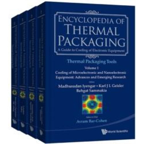 Encyclopedia Of Thermal Packaging Set 2 Thermal Packaging Tools A 4vol