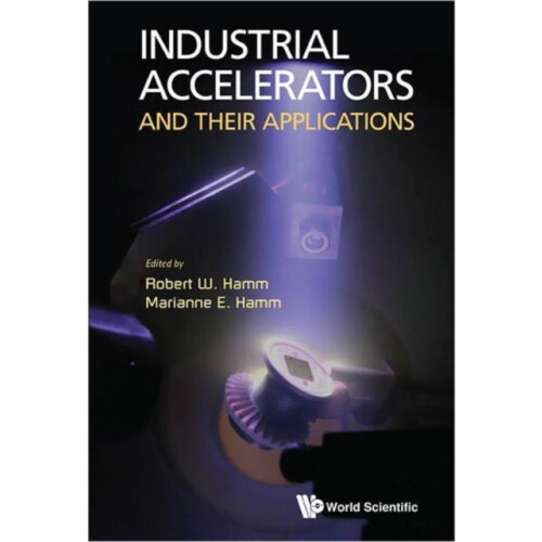 INDUSTRIAL ACCELERATORS THEIR APPN by HAMM ROBERT W Hardcover Book