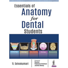 Essentials of Anatomy for Dental Students by TL Selvakumari Paperback