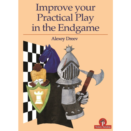 Improve your Practical Play in the Endgame by Dreev Alexey Paperback B