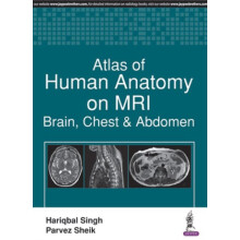 Atlas of Human Anatomy on MRI Brain Chest Abdomen by Hariqbal Singh Pa