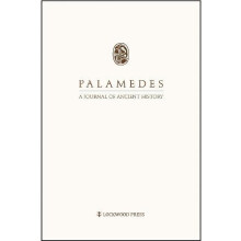 Palamedes Volumes 14 A Journal of Ancient History Paperback Book