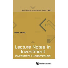 LECTURE NOTES IN INVESTMENT INVESTMENT FUNDAMENTALS by PRISMAN ELIEZER