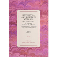 Sentimental and Humorous Romances Floris and Blancheflour Sir Degrevan