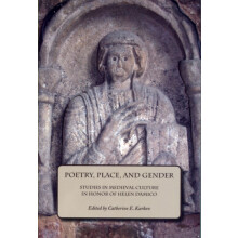 Poetry Place and Gender Studies in Medieval Culture in Honor of Helen