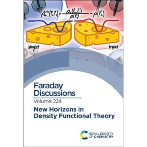 New Horizons in Density Functional Theory Faraday Discussion 224 Hardc