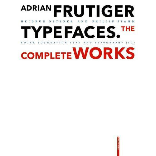 Adrian Frutiger Typefaces Complete Works by Heidrun Osterer Hardcover