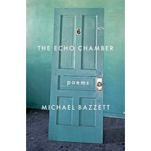 The Echo Chamber Poems by Michael Bazzett Paperback Book