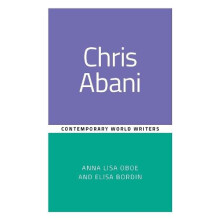 Chris Abani by Annalisa Oboe Hardcover Book