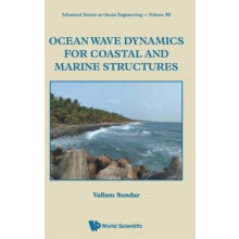 OCEAN WAVE DYNAMICS FOR COASTAL AND MARINE STRUCTURES by SUNDAR VALLAM
