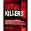 Serial Killers The Minds Methods and Mayhem of Historys Most Notorious 1