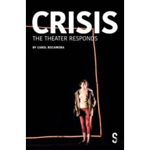 CRISIS The Theatre Responds by Carol Rocamora Hardcover Book