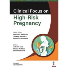 Clinical Focus on HighRisk Pregnancy by Neharika Malhotra Paperback Bo