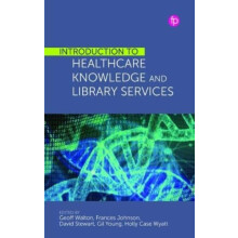 Introduction to Healthcare Knowledge and Library Services Hardcover Bo