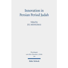 Innovation in Persian Period Judah Royal and Temple Ideology in Compar