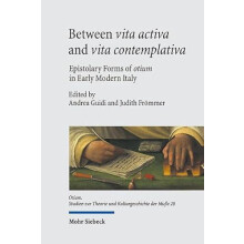 Between vita activa and vita contemplativa Epistolary Forms of otium i