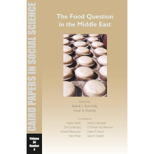 The Food Question in the Middle East Cairo Papers in Social Science Vo