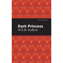 Dark Princess by W. E. B. Du Bois Paperback Book