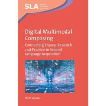 Digital Multimodal Composing Connecting Theory Research and Practice i