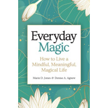 Everyday Magic How to Live a Mindful Meaningful Magical Life by Marie