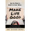 Make Life Good A SoulStirring Parable About What Really Matters by Dr. 1