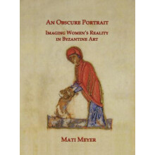 An Obscure Portrait Imaging Womens Reality in Byzantine Art by Mati Me