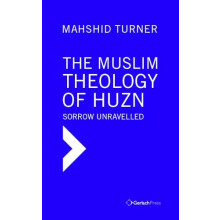Muslim Theology of Huzn Sorrow Unravelled by Mahshid Turner Hardcover