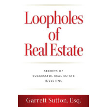 Loopholes of Real Estate Secrets of Successful Real Estate Investing b