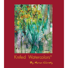 Knifed Watercolors by Marian Christy Paperback Book