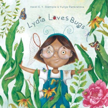 Lydia Loves Bugs by Yuliya Pankratova Hardcover Book