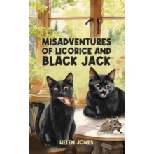 Misadventures of Licorice and Black Jack by Helen Jones Paperback Book