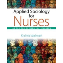 Applied Sociology for Nurses by Krishna Vaishnavi Paperback Book