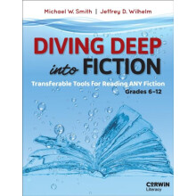 Diving Deep Into Fiction by Jeffrey D. Wilhelm Paperback Book