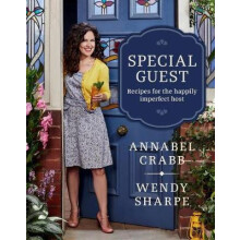 Special Guest Recipes for the happily imperfect host by Wendy Sharpe H