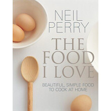 The Food I Love by Neil Perry Paperback Book