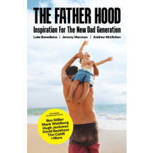 The Father Hood Inspiration for the new dad generation by Luke Benedic
