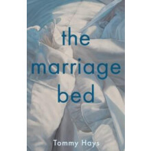 Marriage Bed by Tommy Hays Hardcover Book