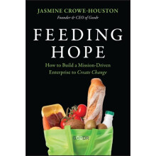 Feeding Hope by Jasmine Goodr CroweHouston Hardcover Book