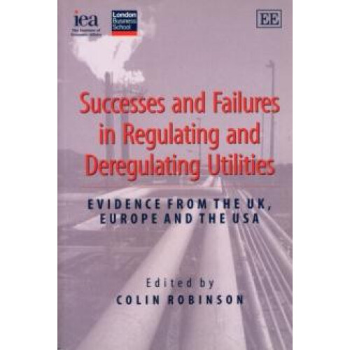 Successes and Failures in Regulating and Deregulating Utilities by TBD