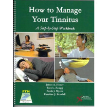 How to Manage Your Tinnitus A StepbyStep Workbook by James A. Henry Pa