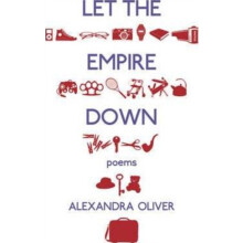 Let the Empire Down by Alexandra Oliver Paperback Book