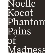 Phantom Pains of Madness by Noelle Kocot Hardcover Book