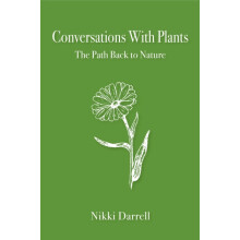 Conversations with Plants The Path Back to Nature by Nikki Darrell Pap