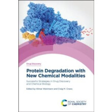 Protein Degradation with New Chemical Modalities Successful Strategies