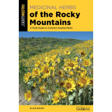Medicinal Herbs of the Rocky Mountains A Field Guide to Common Healing
