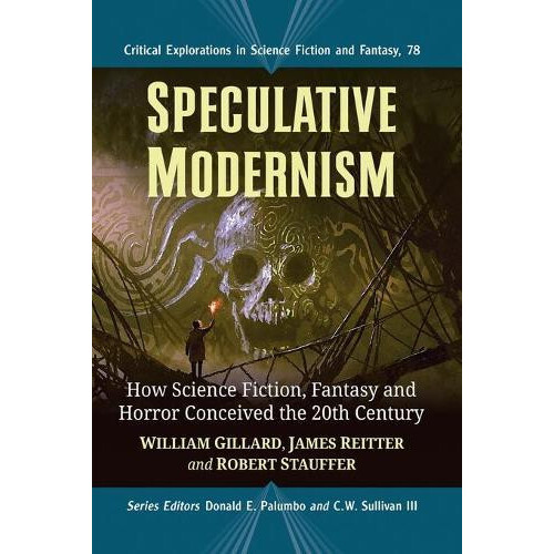 Speculative Modernism How Science Fiction Fantasy and Horror Conceived