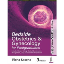 Bedside Obstetrics Gynecology for Postgraduates by Richa Saxena Paperb